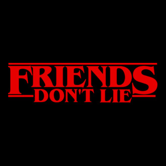 Friends Don't Lie 02