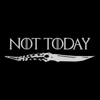 Not today